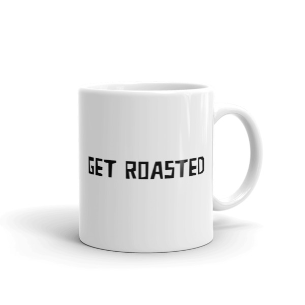 Campesino/Get Roasted Mug - 11oz & 15oz